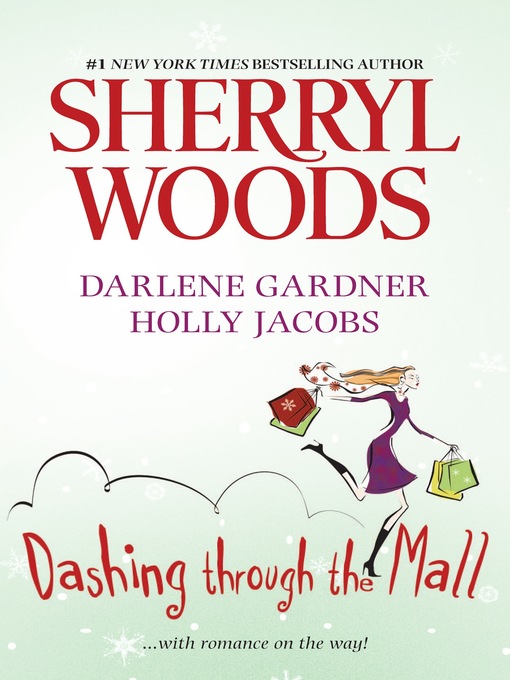 Title details for Dashing Through the Mall: Santa, Baby\Assignment Humbug\Deck the Halls by Sherryl Woods - Available